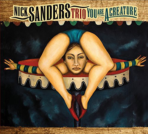 You Are a Creature|Nick Sanders Trio