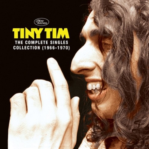 The Complete Singles Collection, 1966-1970|Tiny Tim