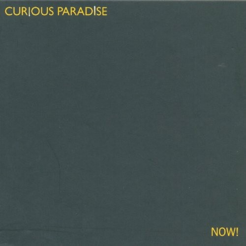 Now!|Curious Paradise