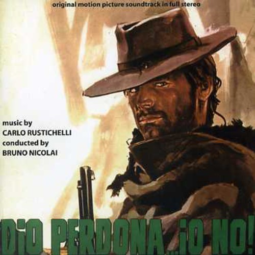 Dio Perdona Io No|Carlo Rustichelli