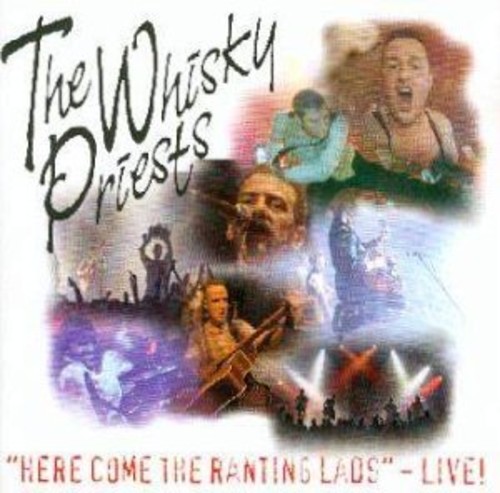 Here Come the Ranting Lads: Live!|Whisky Priests