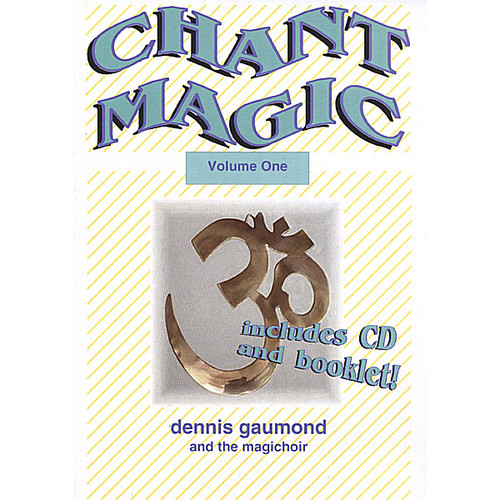 Chant Magic|Dennis Gaumond