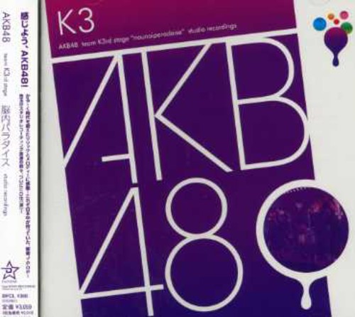 Team K 3rd Stage: Nonai Paradise|Akb48