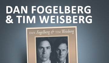 Dan Fogelberg &Tim Weisberg