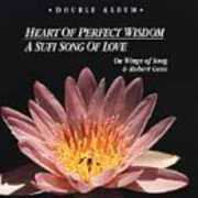 Heart Of Perfect Wisdom/ A Sufi Song Of Love , Robert Gass