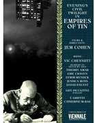 Empires of Tin , Jem Cohen