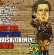 Got The Impeach Bush/ Cheney Blues , Various Artists