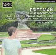 Friedman: Piano Transcriptions , Joseph Banowetz