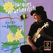 Suite Enfantine: Violin Compositions , Jacques Israelievitch