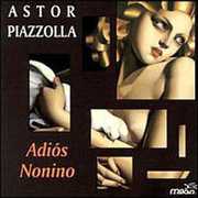 Adios Nonimo /  Prelude la Oracion Del Torero , Astor Piazzolla