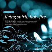 Living Spirit Holy Fire 1 , David Haas