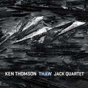 Thaw , JACK Quartet