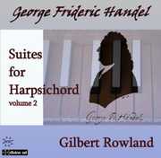 Suites for Harpsichord 2 , Gilbert Rowland