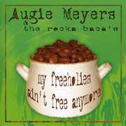 My Freeholies Ain't Free Anymore , Augie Meyers