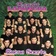 Buena Suerte , Banda Lagunera