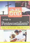 What Is Pentecostalism?