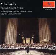 Millenium: Russian Choral Music , Washington National Cathedral Choral Society
