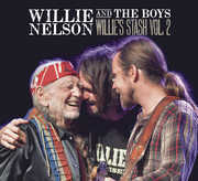 Willie And The Boys: Willie's Stash, Vol. 2 , Willie Nelson
