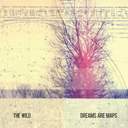 Dreams Are Maps , The Wild