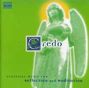 Credo: Classical Music Reflection & Meditation / Various