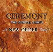 New Order Tribute: Ceremony The Digital Album , Various Artists