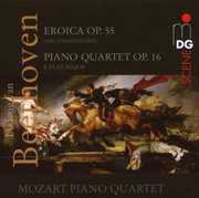 Symphony 3 / Eroica Op 55 / Piano Quartet Op 16 , Ludwig van Beethoven