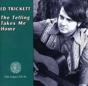 The Telling Takes Me Home , Ed Trickett