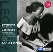 Legacy: Annie Fischer Plays Schumann & Beethoven , Annie Fischer