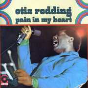 Pain in My Heart , Otis Redding