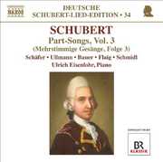 Lieder - Edition 34: Part Songs 3 , F. Schubert