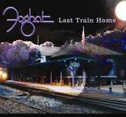 Last Train Home , Foghat