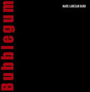Bubblegum , Mark Lanegan