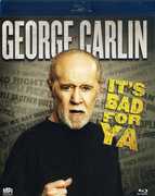 It's Bad for Ya' , George Carlin