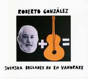 Svenska Ballader Av en Vandrare , Roberto González