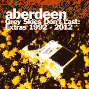 Grey Skies Don't Last: Extras 1992-2012 , Aberdeen