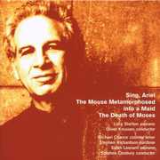 Alexander Goehr: Sing Ariel the Mouse Metamorphosed Into A Maid , Lucy Shelton