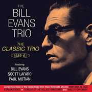 Classic Trio 1959-61 , Bill Evans