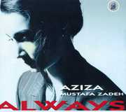 Always , Aziza Mustafa Zadeh