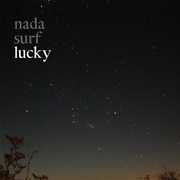 Lucky , Nada Surf