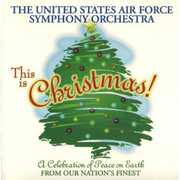 This Is Christmas , United Stated Air Force Symphony Orchestra