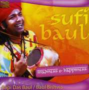Sufi Baul: Madness and Happiness , Bapi Das Baul
