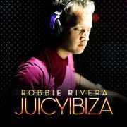 Juicy Ibiza 2010 , Robbie Rivera