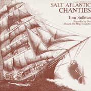 Salt Atlantic Chanties , Tom Sullivan