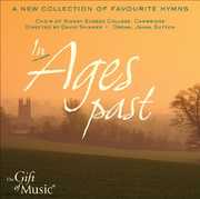In Ages Past , Sidney Sussex College Choir, Cambridge