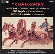 Ode to Joy & Moscow Coronation , P.I. Tchaikovsky