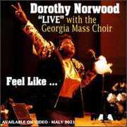 Live: Feel Like , Dorothy Norwood