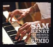 Treme Soul: New Orleans Gumbo , Sam Henry