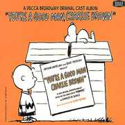 You're A Good Man Charlie Brown , Broadway Cast