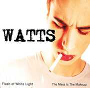 Flash of White Light , The Watts