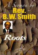 Roots , Rev. B.W. Smith